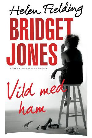 Bridget Jones - vild med ham