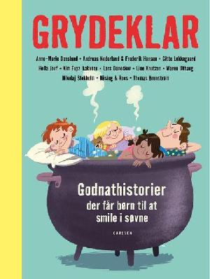 Grydeklar : godnathistorier der får børn til at smile i søvne