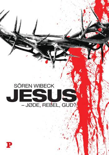 Jesus - jøde, rebel, gud?