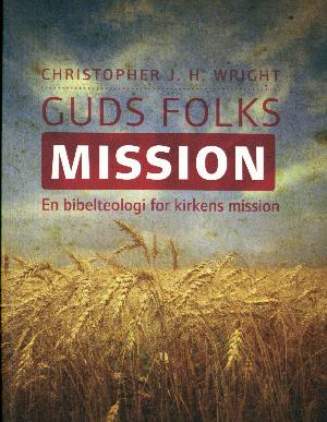 Guds folks mission : en bibelteologi for kirkens mission