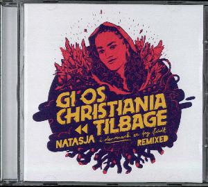 Gi' os Christiania tilbage : I Danmark er jeg født remixed