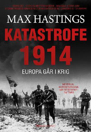 Katastrofe 1914 : Europa går i krig