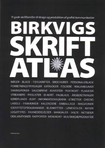 Birkvigs skriftatlas : 15 gode skriftfamilier til design og produktion af grafisk kommunikation