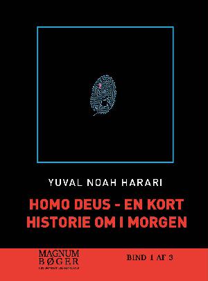 Homo Deus : en kort historie om i morgen. Bind 2