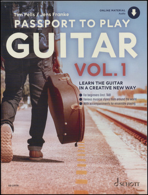 Passport to play guitar - volume 1 : learn the guitar in a creative new way