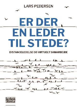 Er der en leder til stede? : distanceledelse og virtuelt samarbejde