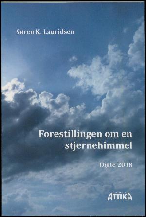 Forestillingen om en stjernehimmel : digte 2018