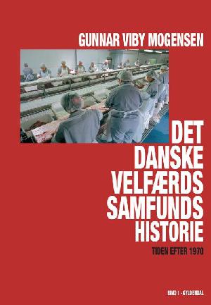 Det danske velfærdssamfunds historie : tiden efter 1970