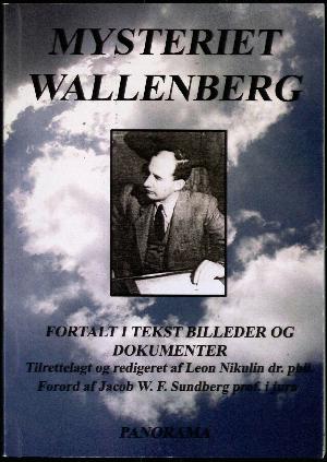 Mysteriet Wallenberg fortalt i tekst, billeder og dokumenter