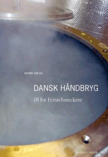 Dansk håndbryg : øl for feinschmeckere