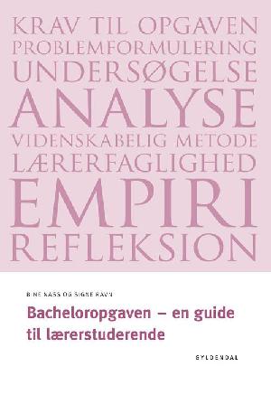 Bacheloropgaven - en guide til lærerstuderende