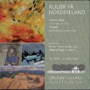 Kulør på Nordjylland : Himmerland, Hammer Bakker, Skagen : malerier i privateje af afdøde malere