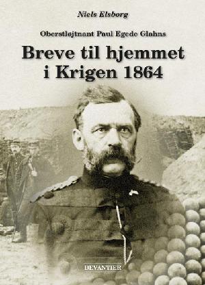 Oberstløjtnant Paul Egede Glahns breve til hjemmet i krigen 1864