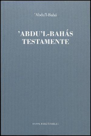 'Abdu'l-Bahás testamente