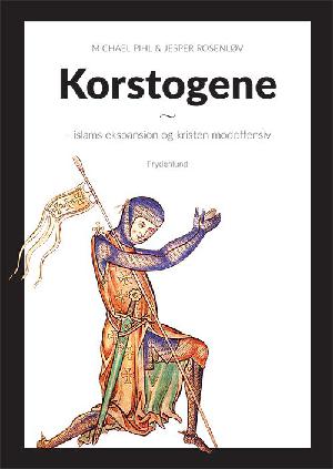 Korstogene : islams ekspansion og kristen modoffensiv