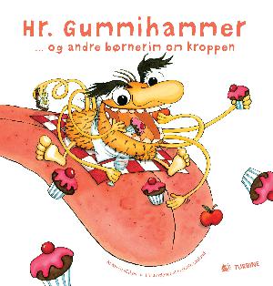 Hr. Gummihammer - og andre børnerim om kroppen