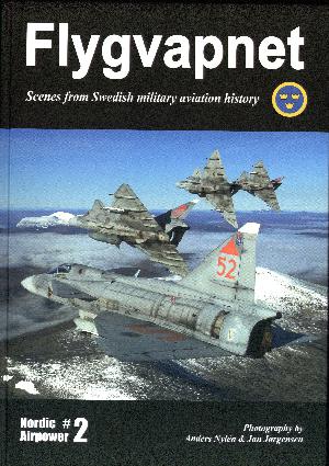 Flygvapnet : scenes from Swedish military aviation history