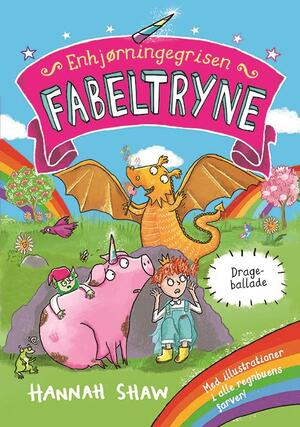 Enhjørningegrisen Fabeltryne - drageballade