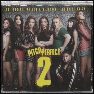 Pitch perfect 2 : original motion picture soundtrack