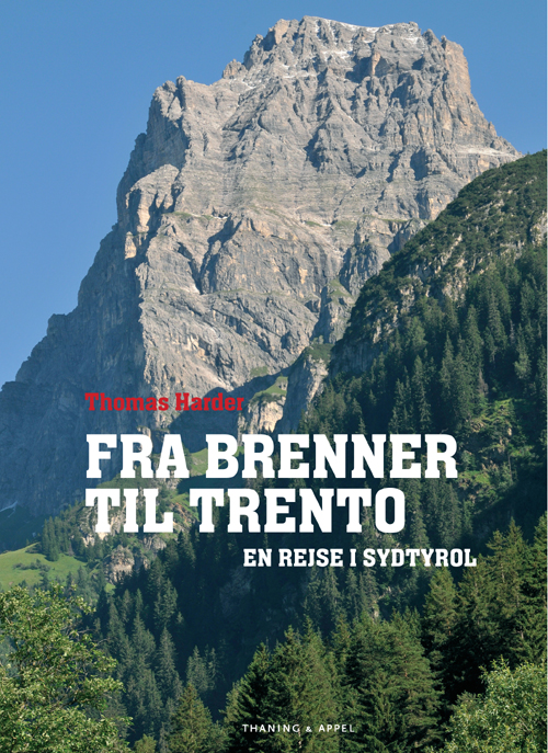 Fra Brenner til Trento : en rejse i Sydtyrol