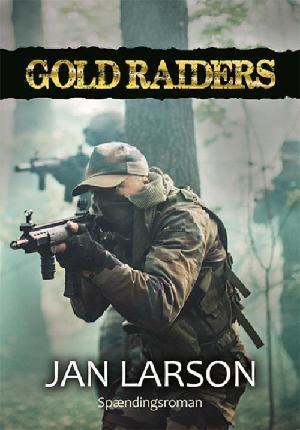 Gold raiders : spændingsroman