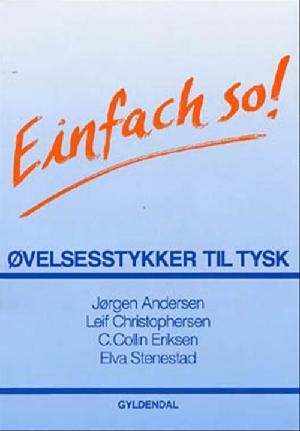 Einfach so! : øvelsesstykker til tysk