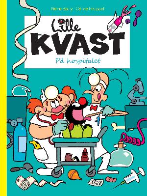 Lille Kvast - på hospitalet