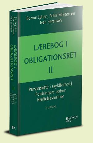 Lærebog i obligationsret. Bind 2 : Personskifte i skyldforhold, fordringers ophør, hæftelsesformer