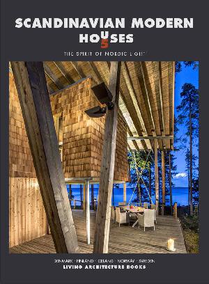 Scandinavian modern houses : the spirit of Nordic light. Volume 5