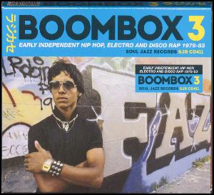 Boombox 3 : early independent hip hop, electro and disco rap 1979-83