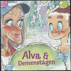 Alva & demenstågen
