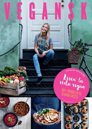 Vegansk : livin' la vida vegan