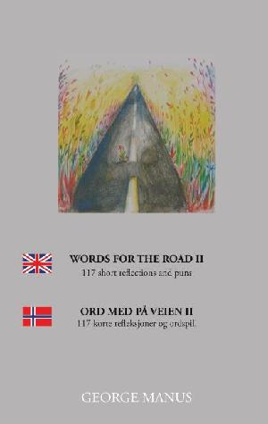 Words for the road. Volume 2 : 117 short reflections and puns