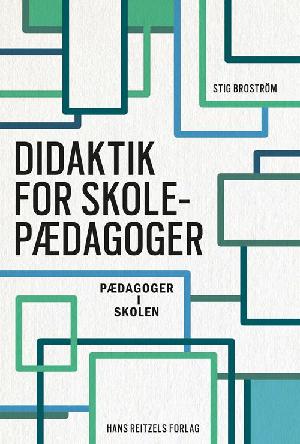 Didaktik for skolepædagoger : pædagoger i skolen