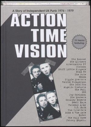 Action time vision : a story of independent UK punk 1976-1979