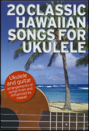 20 classic Hawaiian songs for ukulele