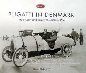 Bugatti in Denmark : motorsport and luxury cars before 1940