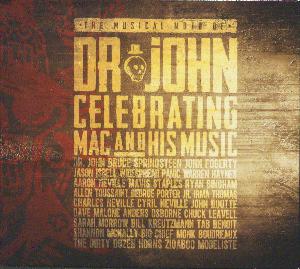 The musical mojo of Dr. John : celebrating Mac and his music