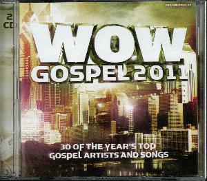 WOW gospel 2011 : the year's 30 top gospel artists and songs