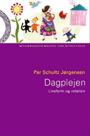 Dagplejen : livsform og relation