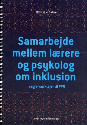 Samarbejde mellem lærere og psykolog om inklusion : nogle værktøjer til PPR