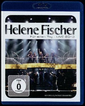 Für einen Tag : live 2012 : aus der O₂ World Hamburg