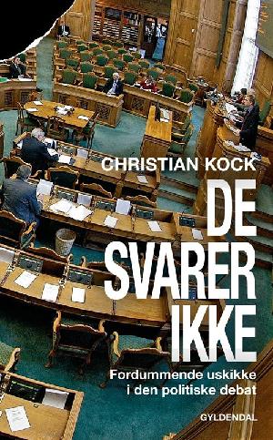 De svarer ikke : fordummende uskikke i den politiske debat