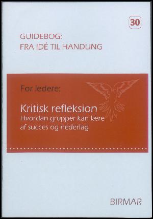 Kritisk refleksion : hvordan grupper kan lære af succes og nederlag