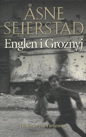 Englen i Groznyj : historier fra Tjetjenien