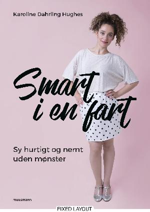 Smart i en fart : sy hurtigt og nemt uden mønster