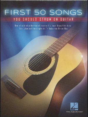 First 50 songs you should strum on guitar