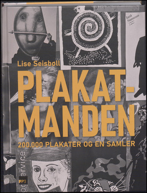 Plakatmanden : 200000 plakater og en samler