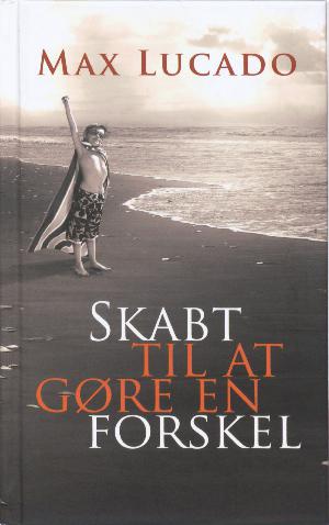 Skabt til at gøre en forskel