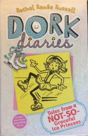 Dork diaries - tales from a not-so-graceful ice princess